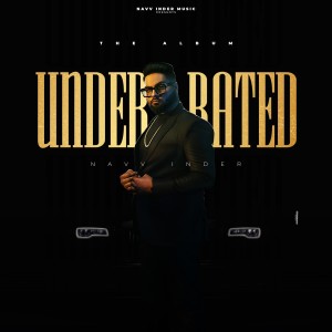 Album UNDERRATED from Navv Inder