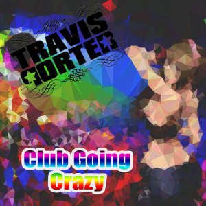 Club Going Crazy (Explicit)