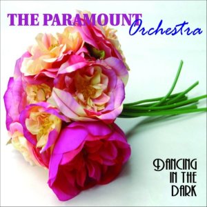 The Paramount Orchestra的專輯Dancing in the Dark