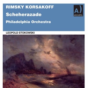 อัลบัม Rimsky-Korsakov: Scheherazade, Op. 35 (Live) ศิลปิน The Philadelphia Orchestra