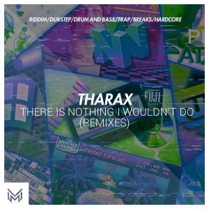 Listen to There is Nothing I Wouldn't Do (Soul Light Remix) song with lyrics from THARAX
