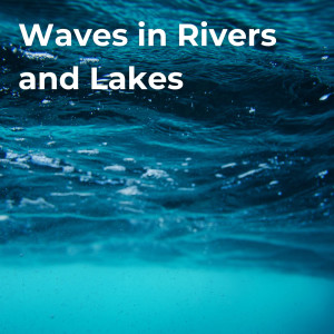 Drifting Streams的專輯Waves in Rivers and Lakes