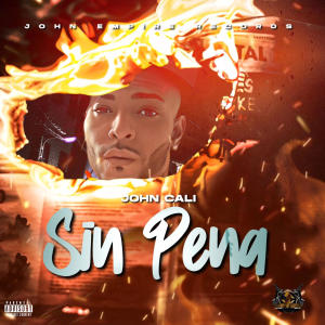 ดาวน์โหลดและฟังเพลง Sin Pena พร้อมเนื้อเพลงจาก John Cali