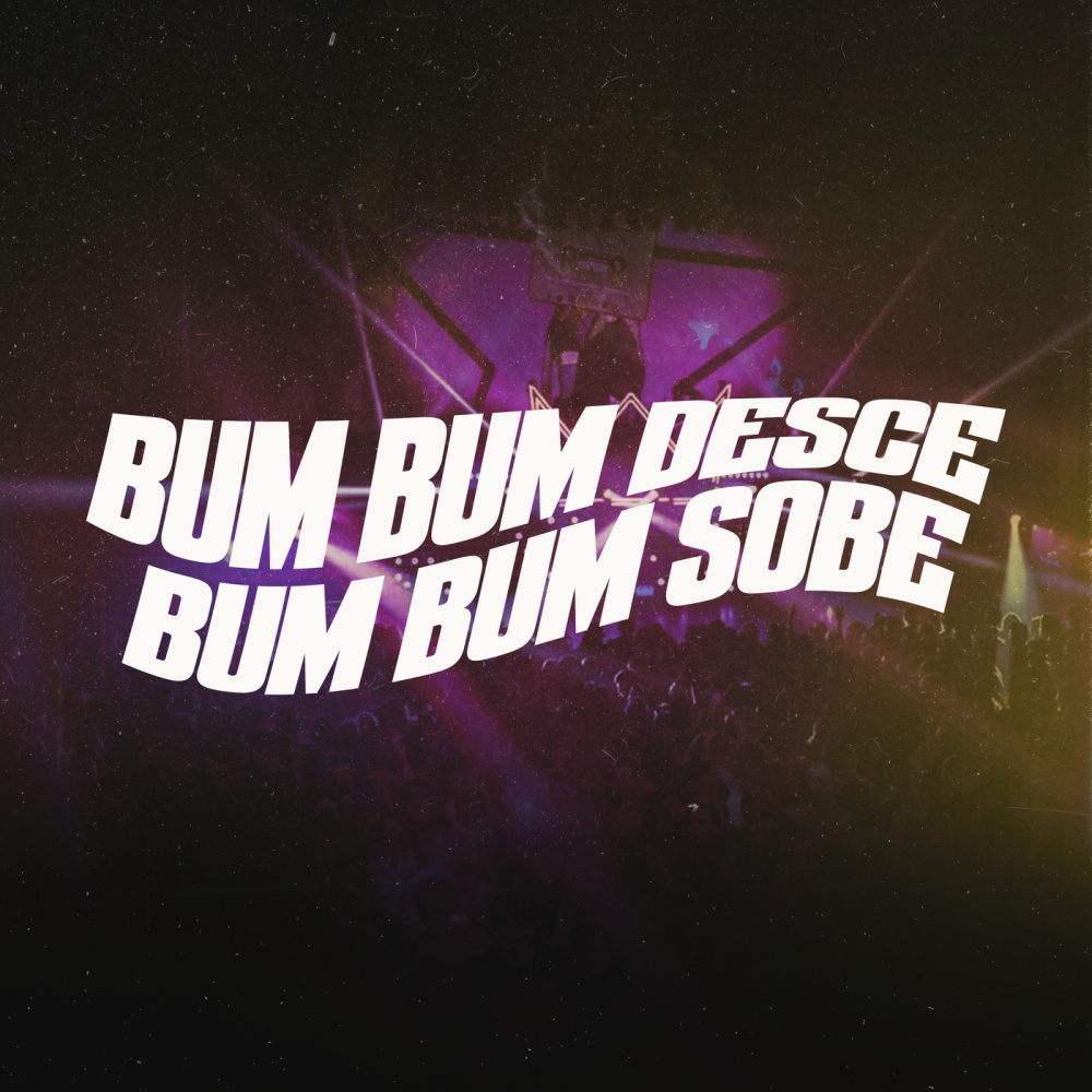 Bum Bum Desce Bum Bum Sobe