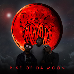 Black Moon的專輯Rise of Da Moon