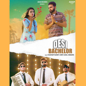 收聽Chaudhary Rajdeep的Desi Bachelor歌詞歌曲