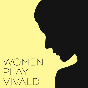 Chopin----[replace by 16381]的專輯Women play Vivaldi