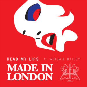 Made In London的專輯Read My Lips
