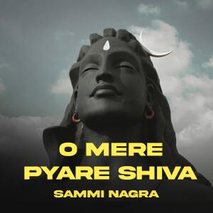 Listen to O Mere Pyare Shiva song with lyrics from Sammi Nagra