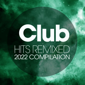 Album Club Hits Remixes 2022 oleh Red Hardin