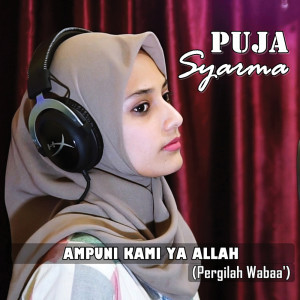 Dengarkan Ampuni Kami Ya Allah (Pergilah Wabaa') lagu dari Puja Syarma dengan lirik