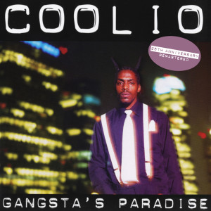 Album Gangsta's Paradise (25th Anniversary - Remastered) (Explicit) from Coolio