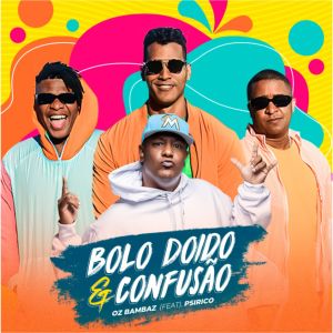 Album Bolo Doido e Confusão from Oz Bambaz