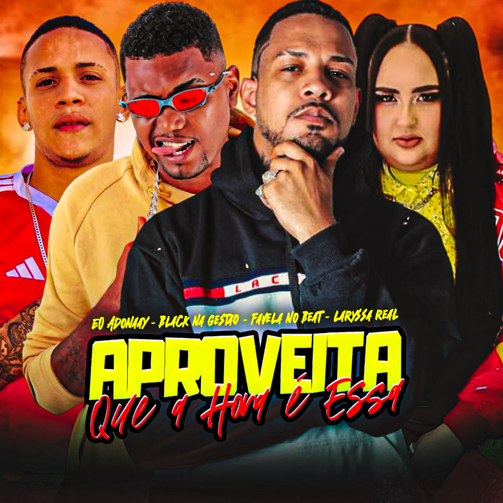 Aproveita Que a Hora É Essa (Explicit)