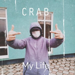 Crab的專輯My Life (Explicit)