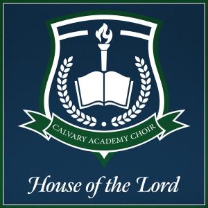 Calvary Academy Choir的專輯House of the Lord