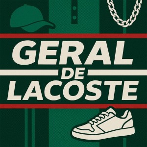 Album GERAL DE LACOSTE (Explicit) from DJ Tchouzen