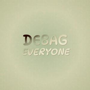 ดาวน์โหลดและฟังเพลง Debag Everyone พร้อมเนื้อเพลงจาก Jamy Sigo