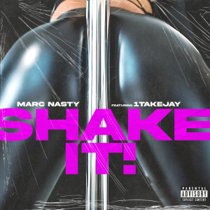 Marc Nasty的專輯Shake It (Explicit)