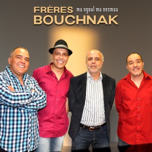 收听Frères Bouchnak的Ma Ngoul Ma Nesmaa (Version Maxi)歌词歌曲