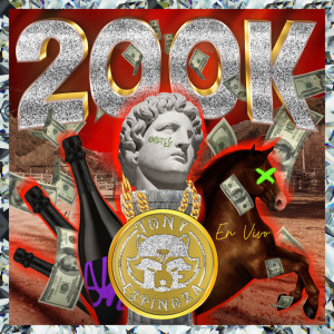 ดาวน์โหลดและฟังเพลง 200K (En Vivo) พร้อมเนื้อเพลงจาก Tony Espinoza
