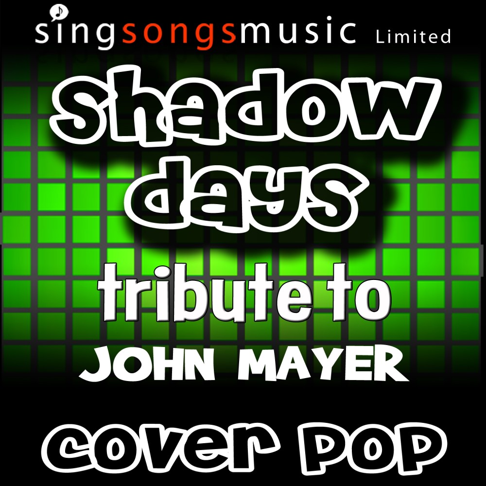 Shadow Days (Tribute to John Mayer)