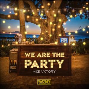 Mike Victory的專輯We Are The Party