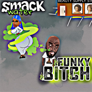 Album Funky Bitch (Explicit) from Smackwater