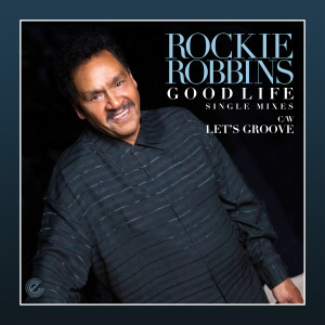 收聽Rockie Robbins的Good Life (Extended Single Version)歌詞歌曲