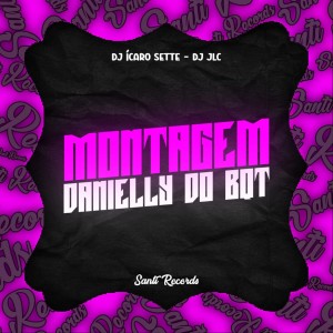 收聽DJ Icaro Sette的Montagem Danielly do Bqt (Explicit)歌詞歌曲