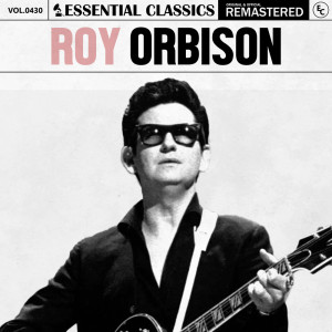 Roy Orbison的專輯Essential Classics, Vol. 430: Roy Orbison