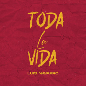 Album Toda la Vida from Luis Navarro