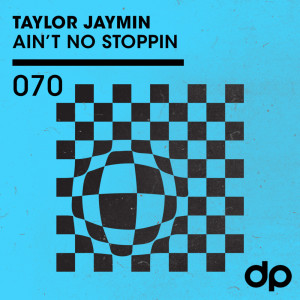 Taylor Jaymin的专辑Ain't No Stoppin