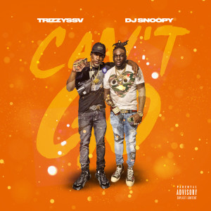 收聽trizzyssv的Can't Go (Explicit)歌詞歌曲