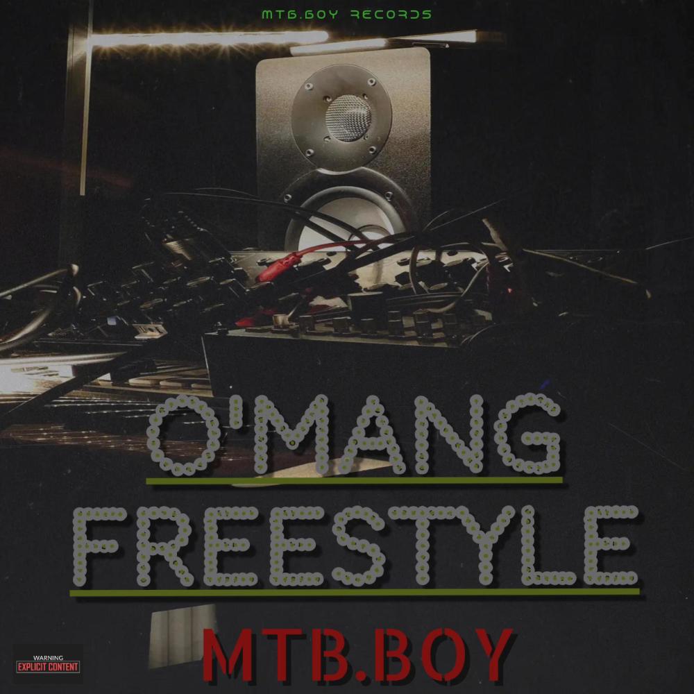 O'Mang Freestyle (Explicit)