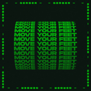 Listen to Move Your Feet song with lyrics from Gerber