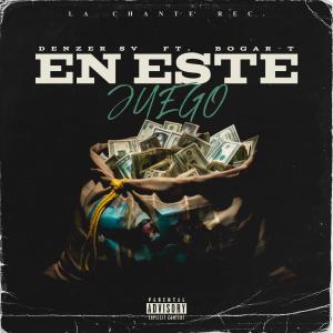 收聽Denzer SV的En Este Juego (feat. Bogar-T) (Explicit)歌詞歌曲