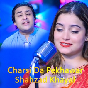 Dengarkan Charsi Da Pekhawar lagu dari Shahzad Khayal dengan lirik