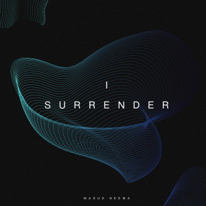 收聽MASUD' NEEMA的I Surrender歌詞歌曲