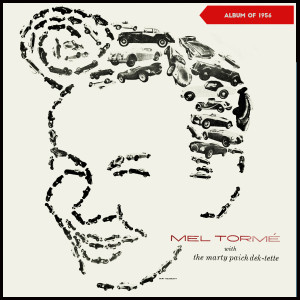 Mel Tormé and the Marty Paich Dek-Tette (Album of 1956) dari The Marty Paich Dek-Tette