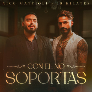 Album Con Él No Soportás from 18 Kilates