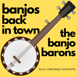 Album Banjos Back In Town from The Banjo Barons