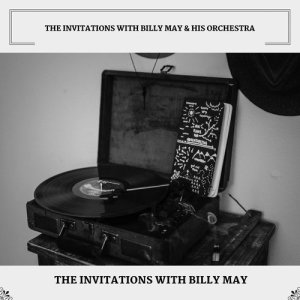 The Invitations With Billy May