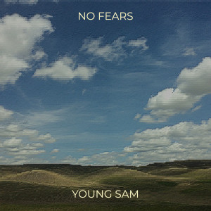 อัลบัม No Fears (Explicit) ศิลปิน Young Sam