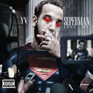 收听YV的Superman (Explicit)歌词歌曲