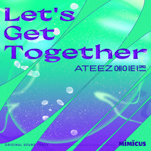 收聽ATEEZ的Let's Get Together歌詞歌曲