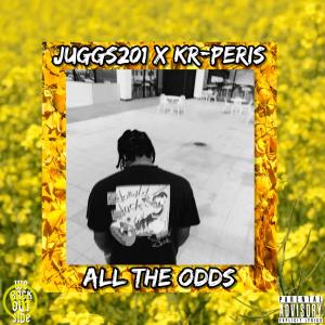 Juggs201的專輯All The Odds (feat. KR-Peris) [Explicit]