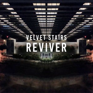 收聽Velvet Stairs的Reviver歌詞歌曲