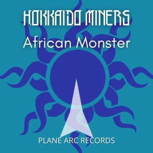 Hokkaido Miners的专辑African Monsters