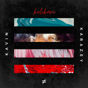 ดาวน์โหลดและฟังเพลง Kolikari พร้อมเนื้อเพลงจาก Kavin